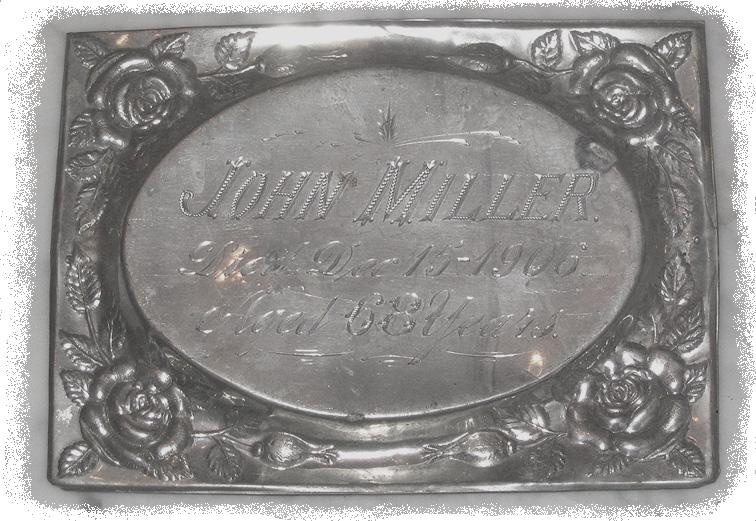 The Free Genealogy Death Record on the Coffin Plate of John Miller 1838 ~ 1906